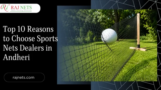Top 10 Reasons to Choose Sports Nets Dealers in Andheri Cricket Nets, Turf Nets & Football for Andheri Homes & Societies