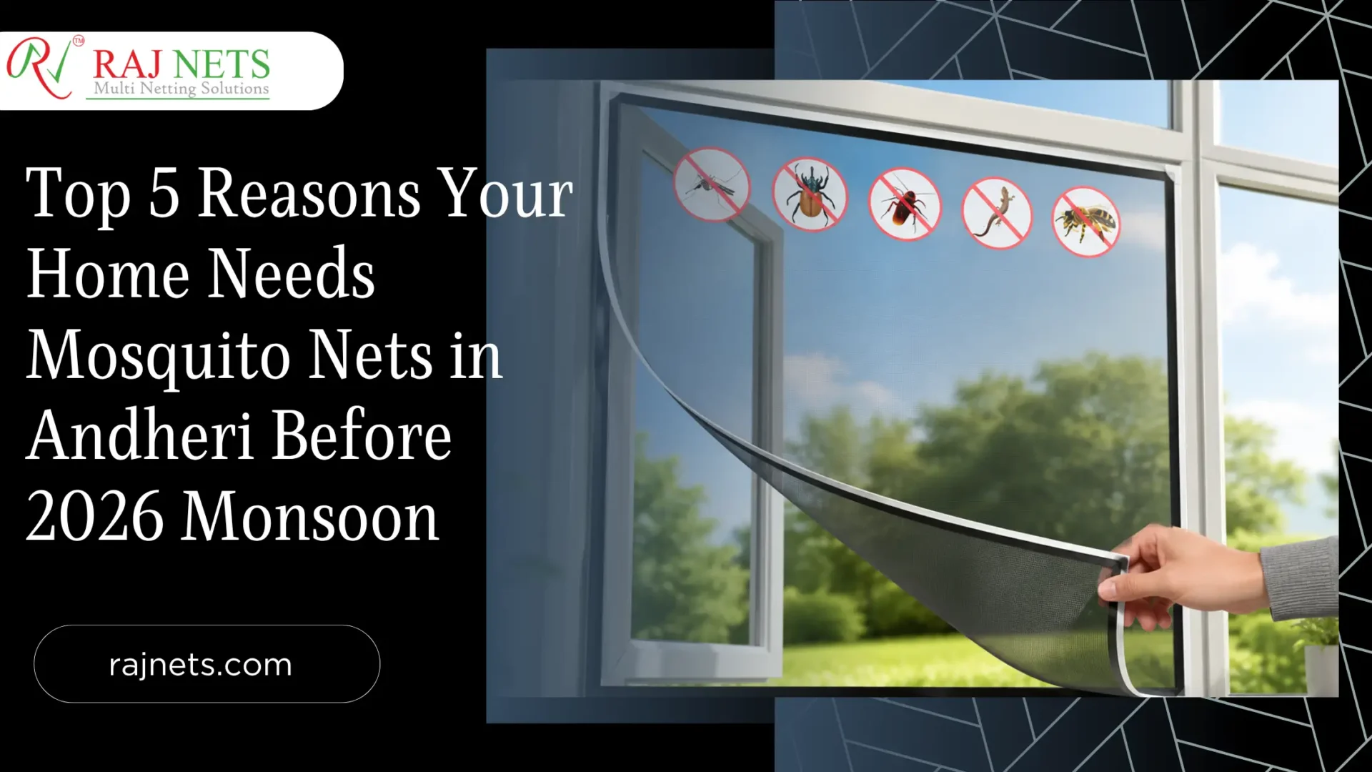Top 5 Reasons Your Home Needs Mosquito Nets in Andheri Before the 2026 Monsoon